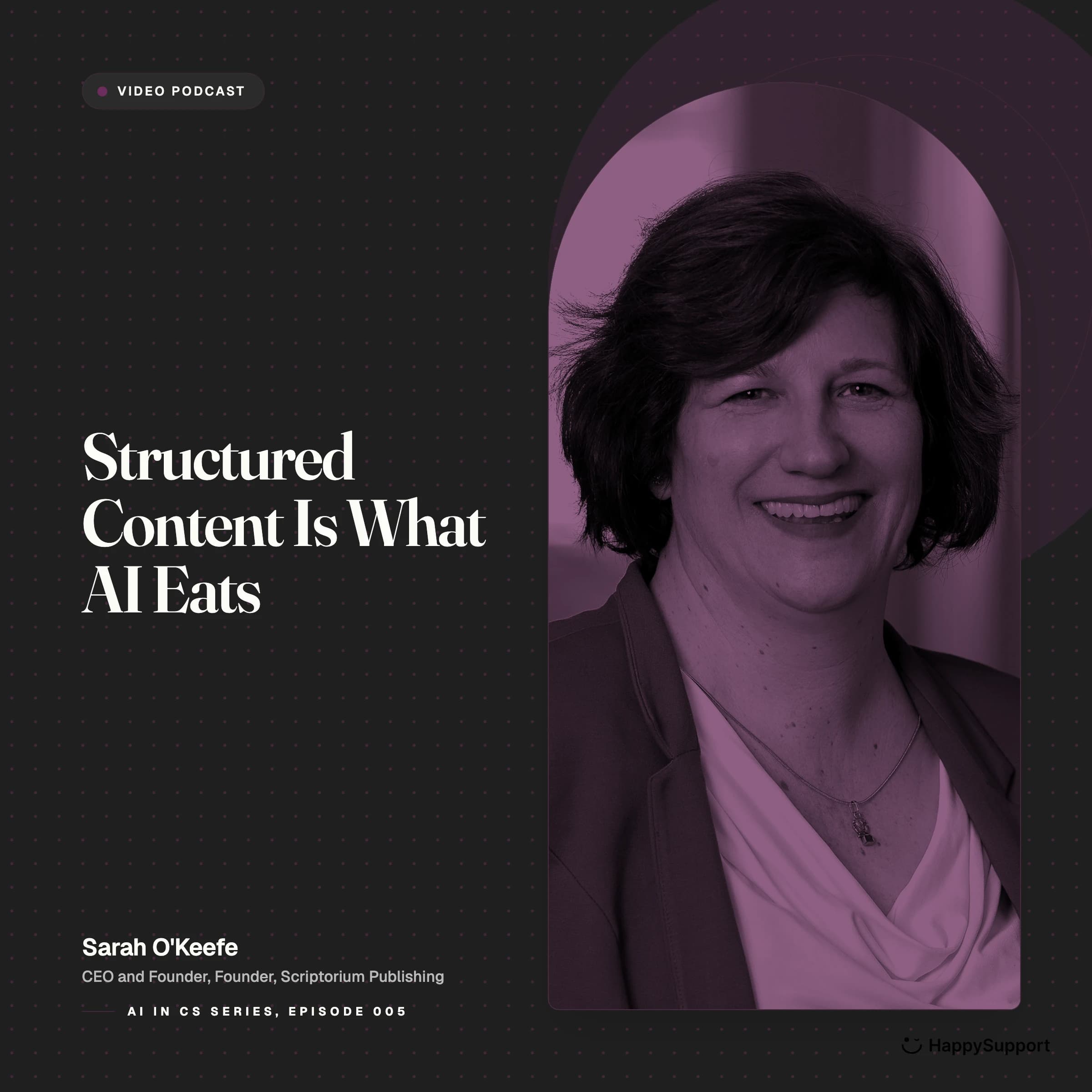 Sarah O'Keefe: Structured Content Is What AI Eats